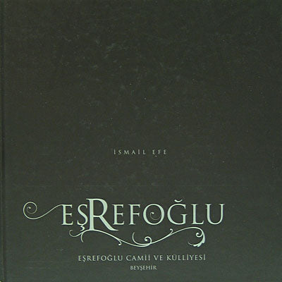 Eşrefoğlu Camii ve Külliyesi Beyşehir (3-D-1) - İsmail Efe kitap kapağı