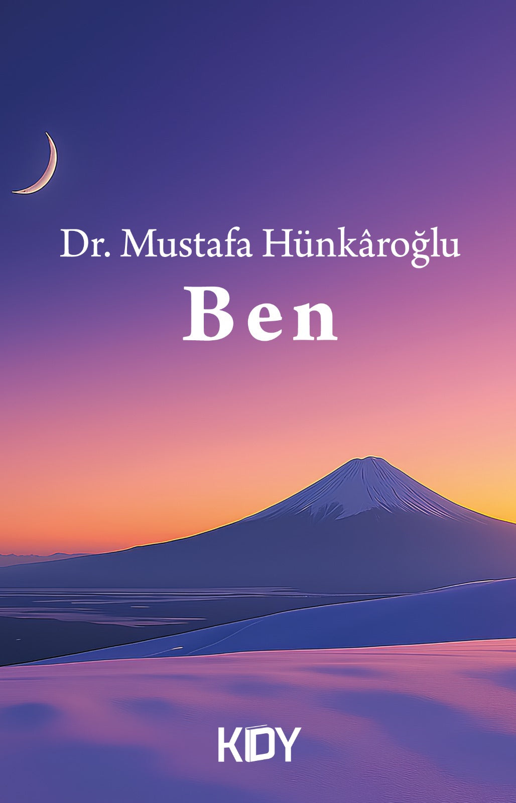Ben - Mustafa Hünkaroğlu kitap kapağı