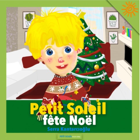 Petit Soleil Fete Noel - Serra Kantarcıoğlu kitap kapağı