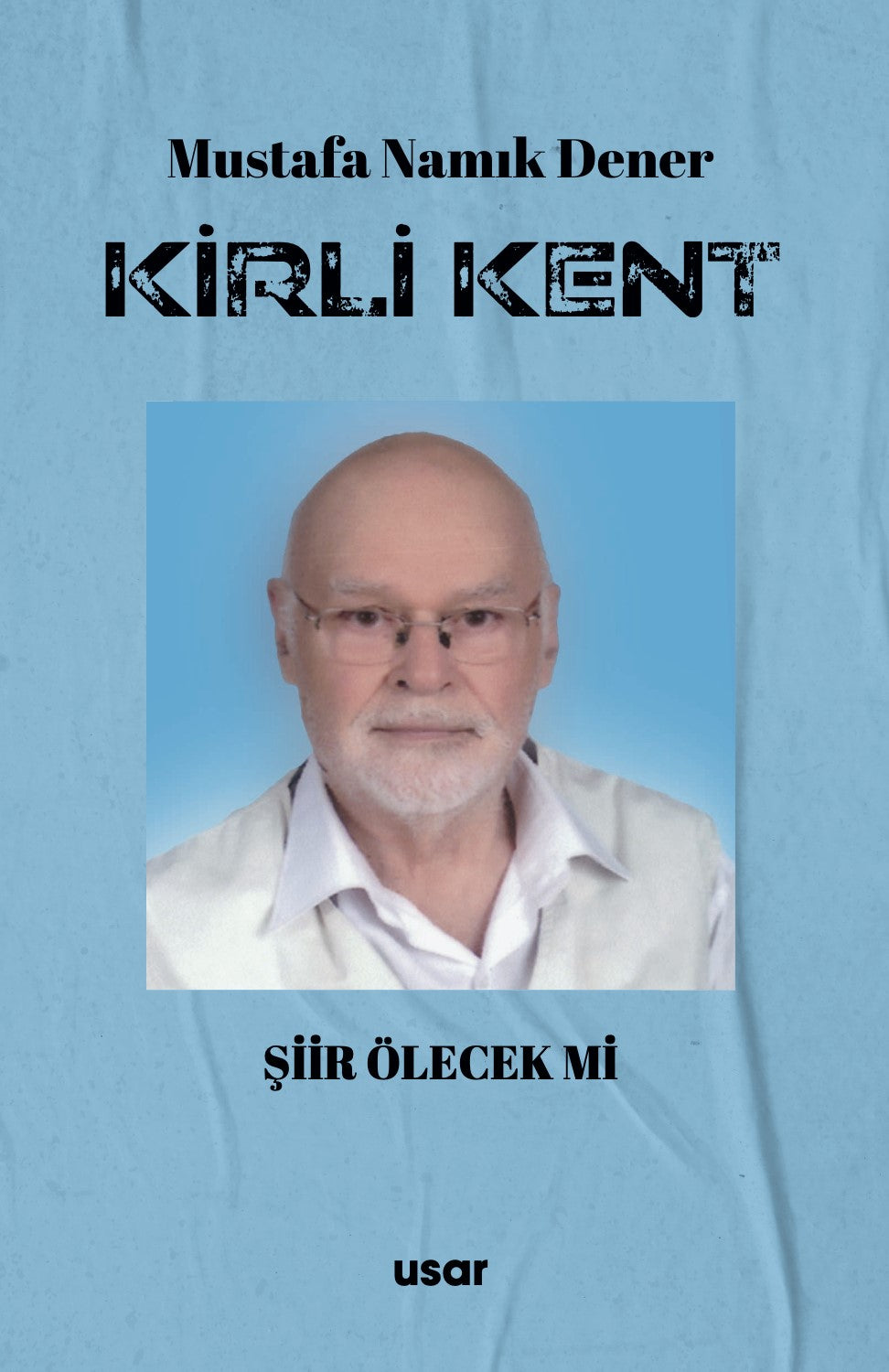 Kirli Kent - Mustafa Namık Dener kitap kapağı