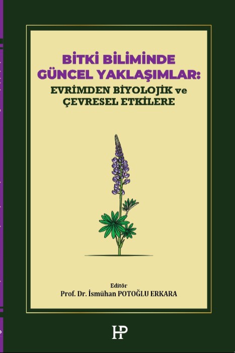 Bitki Biliminde Güncel Yaklaşımlar: Evrimden Biyolojik ve Çevresel Etkilere - Prof. Dr. İsmühan Potoğlu Erkara kitap kapağı