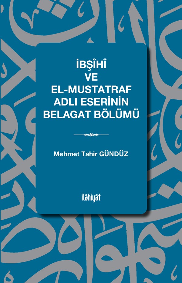 İbşîhî ve el-Müstatref Adlı Eserinin Belagat Bölümü - Mehmet Tahir Gündüz kitap kapağı