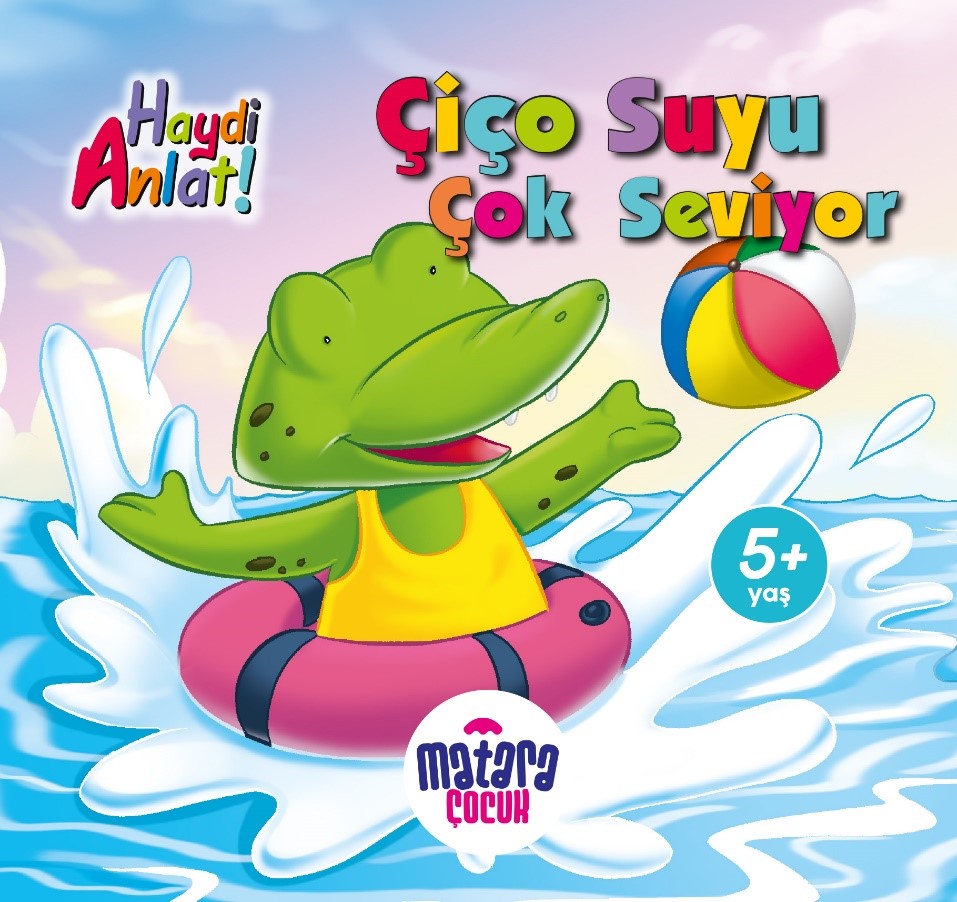 Çiço Suyu Çok Seviyor (Haydi Anlat!) - Kolektif kitap kapağı