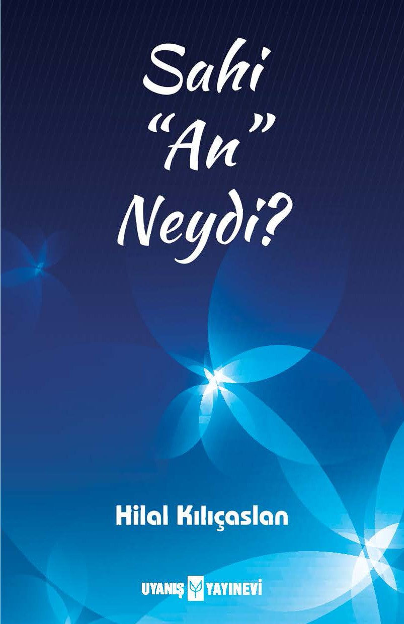 Sahi “An” Neydi? - Hilal Kılıçaslan kitap kapağı
