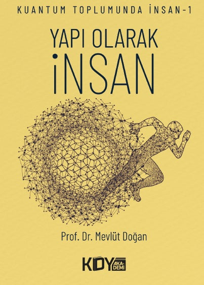 Kuantum Toplumunda İnsan 1: Yapı Olarak İnsan - Prof. Dr. Mevlüt Doğan kitap kapağı