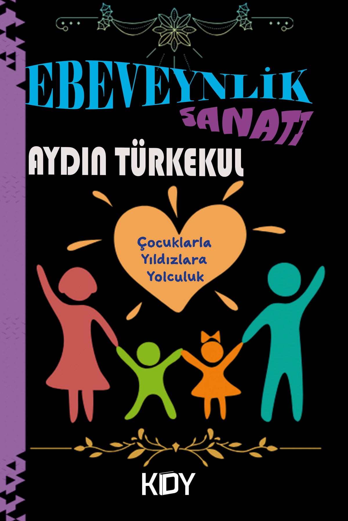 Ebeveynlik Sanatı - Aydın Türkekul kitap kapağı