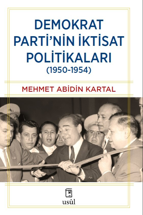 Demokrat Parti'nin İktisat Politikaları (1950-1954) - Mehmet Abidin Kartal kitap kapağı