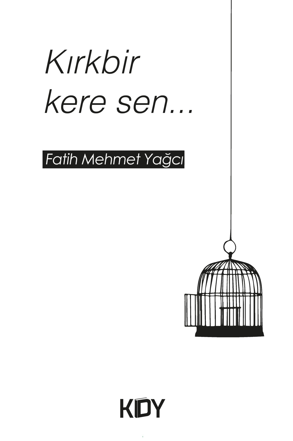 Kırkbir Kere Sen - Fatih Mehmet Yağcı kitap kapağı