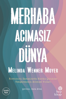 Merhaba Acımasız Dünya - Melinda Wenner Moyer kitap kapağı