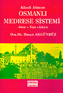Klasik Dönem Osmanlı Medrese Sistemi / 9-E-18 - Doç. Dr. Hasan Akgündüz kitap kapağı
