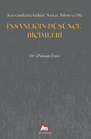 İnsanlığın Düşünce Biçimleri Kavramlarla Kültür, Sanat, Bilim ve Dil - Osman Esin kitap kapağı