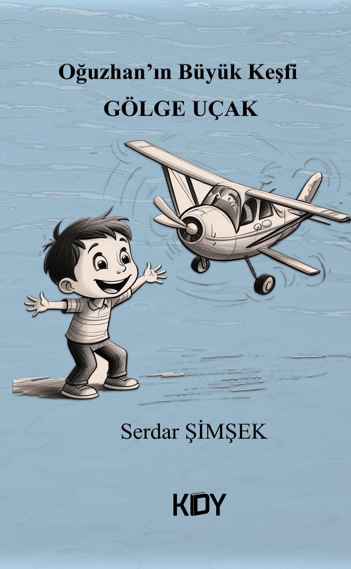 Oğuzhan'ın Büyük Keşfi Gölge Uçak - Serdar Şimşek kitap kapağı