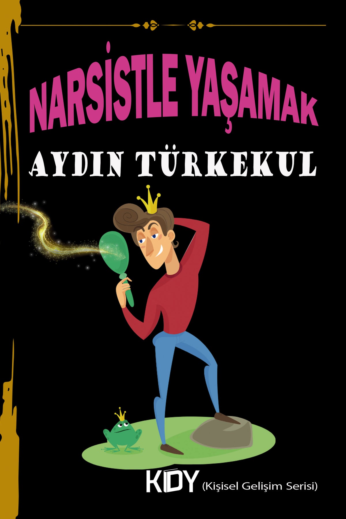 Narsistle Yaşamak - Aydın Türkekul kitap kapağı