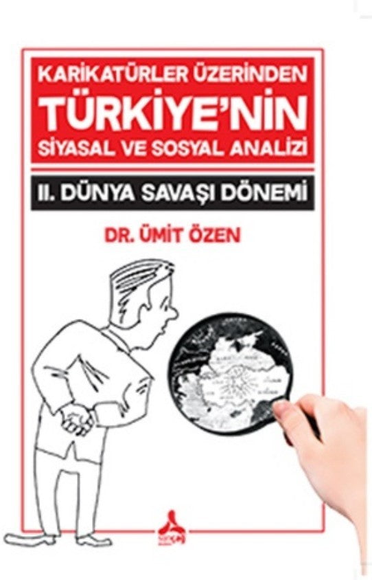 Karikatürler Üzerinden Türkiye'nin Siyasal ve Sosyal Analizi 2. Dünya Savaşı Dönemi - Dr. Ümit Özen kitap kapağı