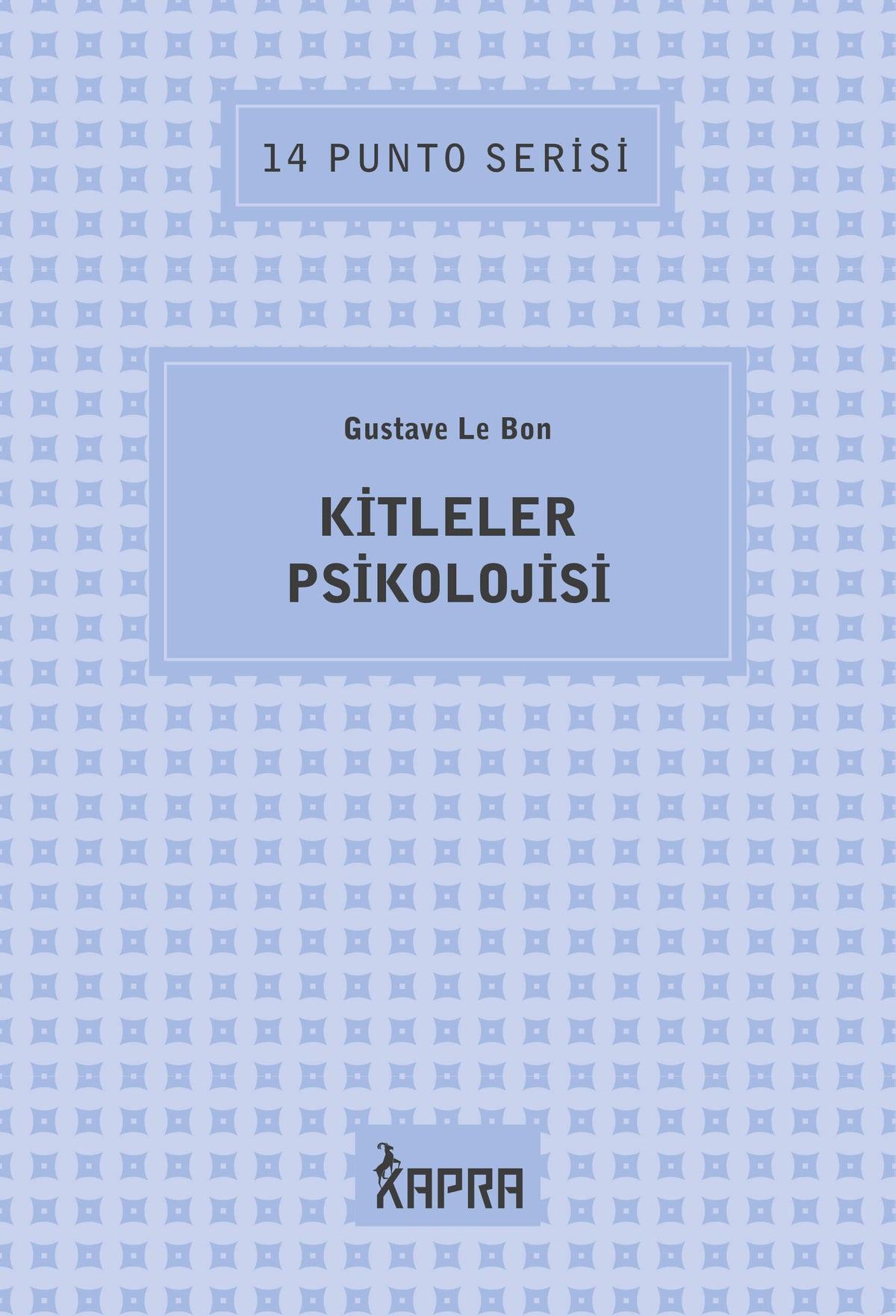 Kitleler Psikolojisi / 14 Punto Serisi - Gustave Le Bon kitap kapağı