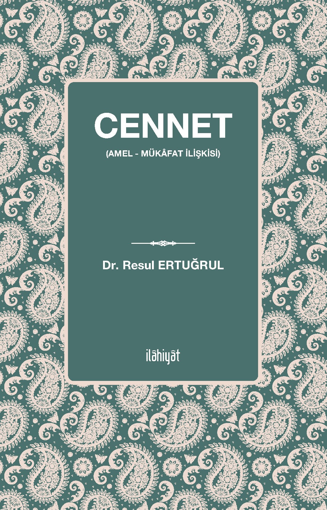 Cennet (Amel - Mükafat İlişkisi) - Resul Ertuğrul kitap kapağı