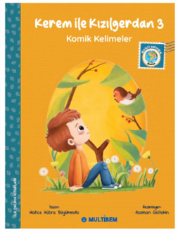 Kerem ile Kızılgerdan 3 / Komik Kelimeler - Hatice Kübra Büyükmutu kitap kapağı