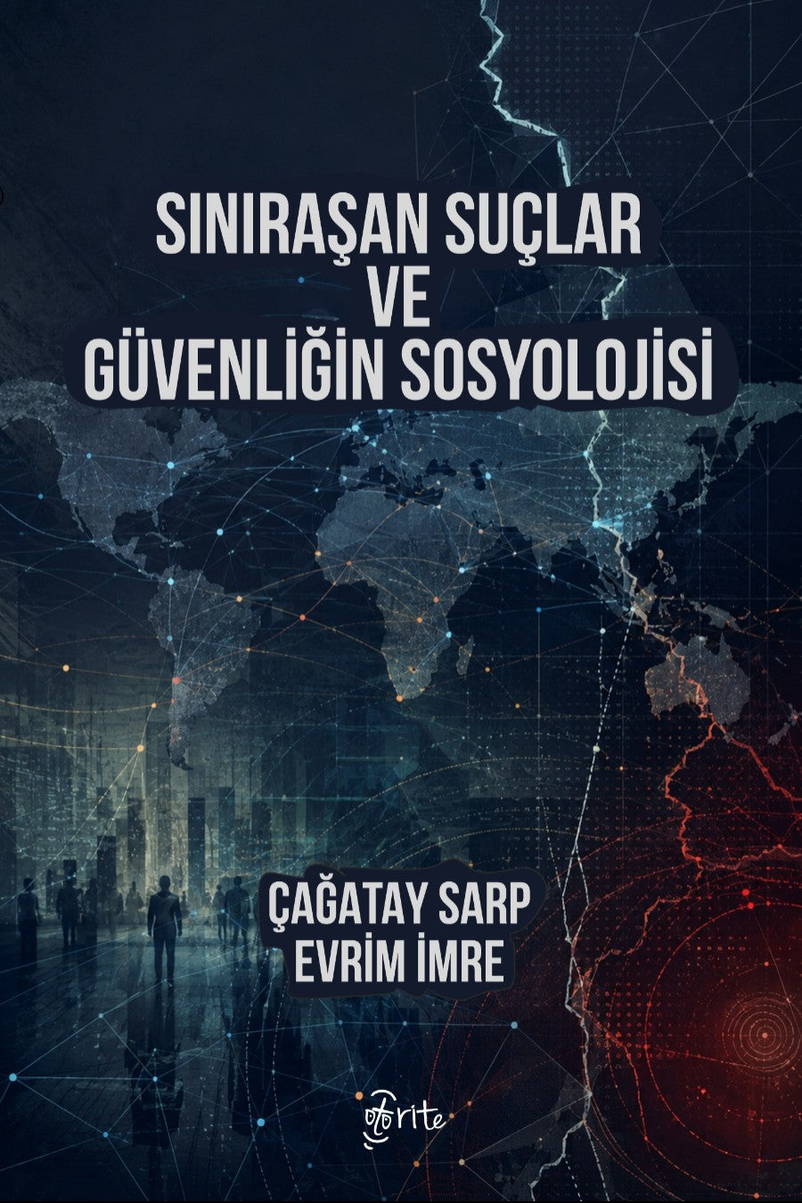 Sınıraşan Suçlar ve Güvenliğin Sosyolojisi - Çağatay Sarp kitap kapağı