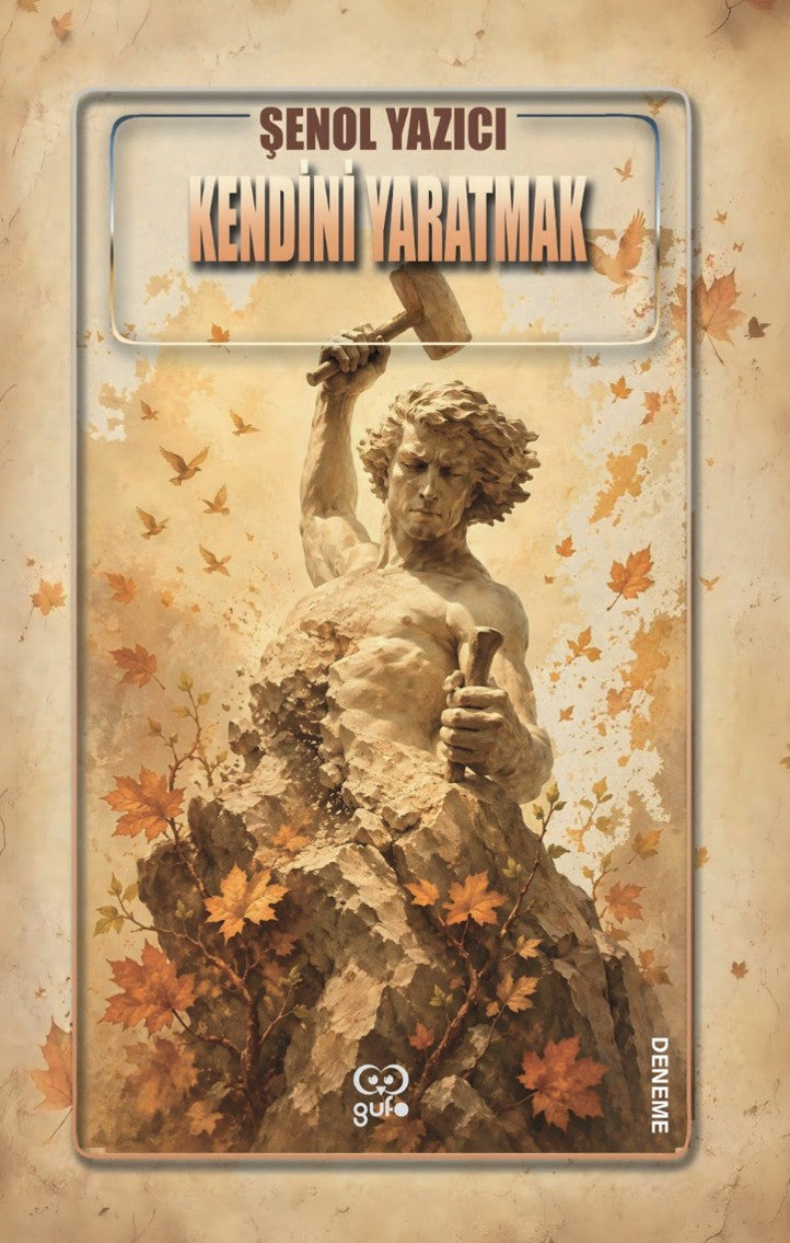 Kendini Yaratmak - Şenol Yazıcı kitap kapağı