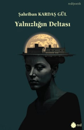 Yalnızlığın Deltası - Şehriban Kardaş Gül kitap kapağı