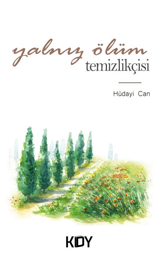 Yalnız Ölüm Temizlikçisi - Hüdayi Can kitap kapağı