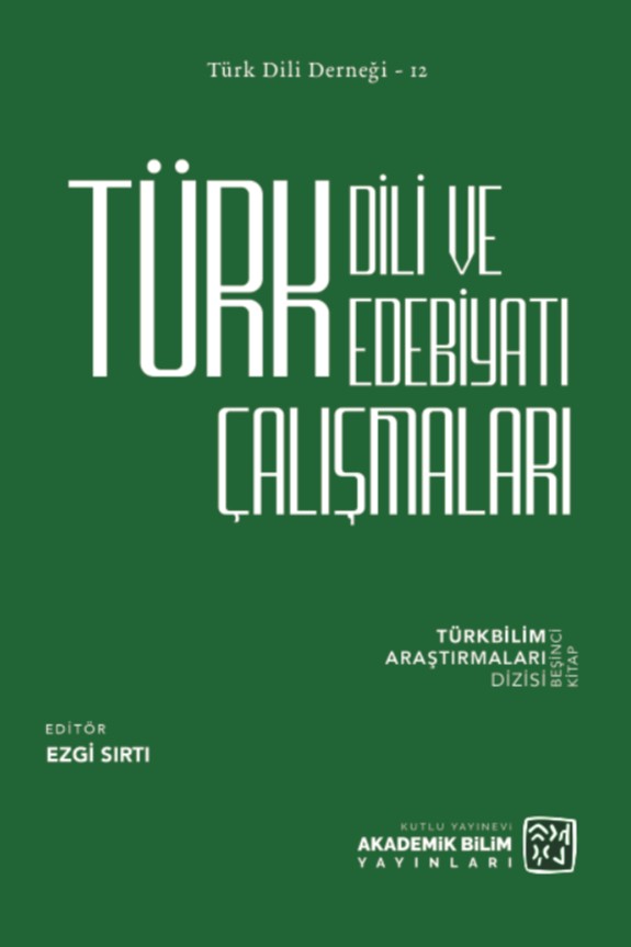 Türk Dili ve Edebiyatı Çalışmaları / Türkbilim Araştırmaları Dizisi 5 - Ezgi Sırtı kitap kapağı