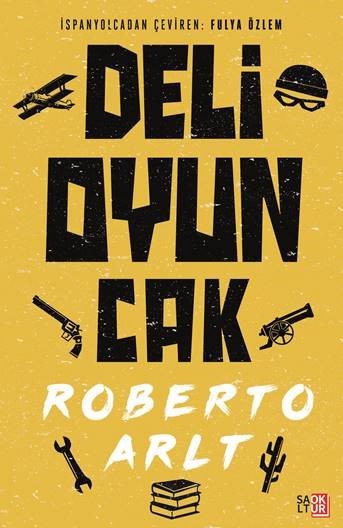 Deli Oyuncak - Roberto Arlt kitap kapağı