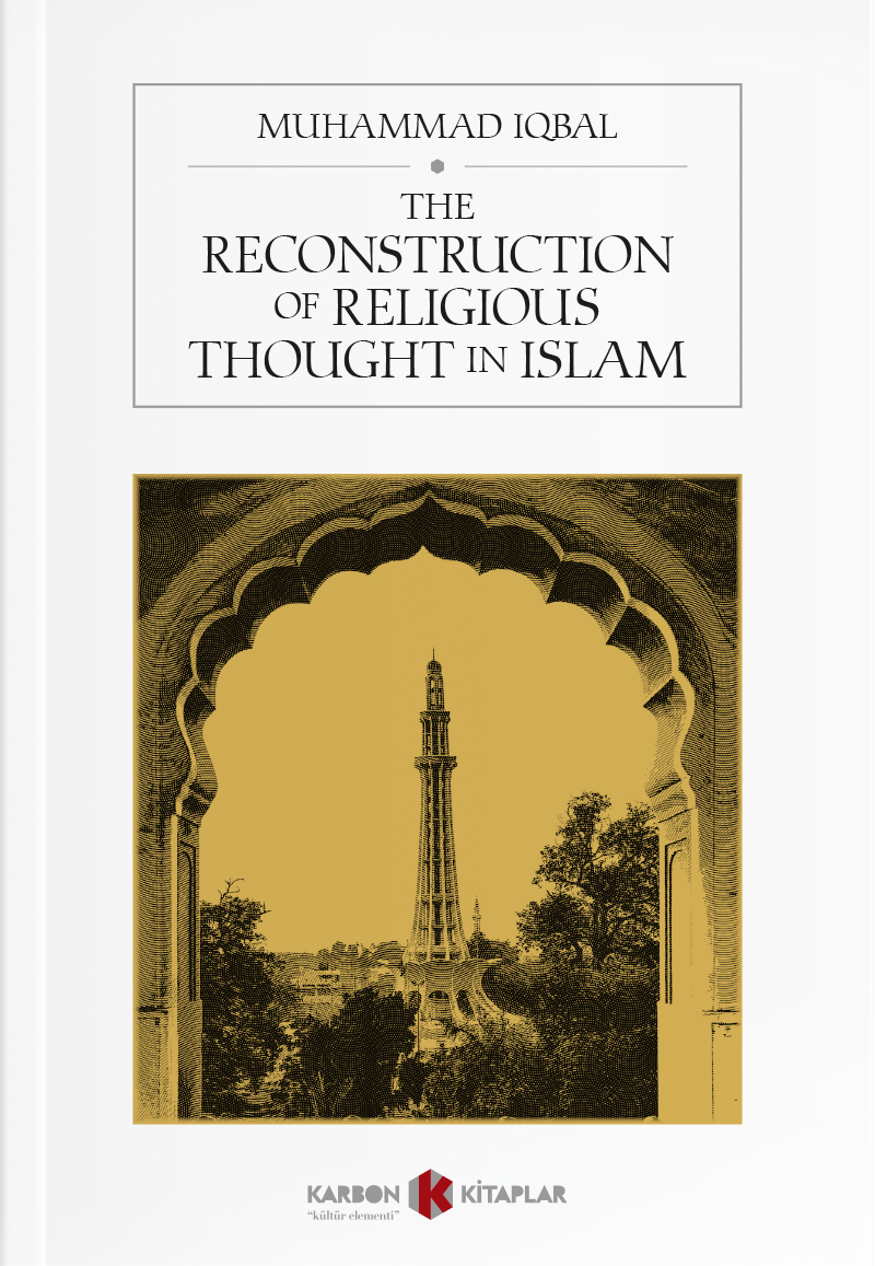 The Reconstruction of Religious Thought in Islam - Muhammed İkbal kitap kapağı