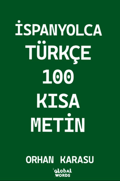 İspanyolca-Türkçe 100 Kısa Metin - Orhan Karasu kitap kapağı