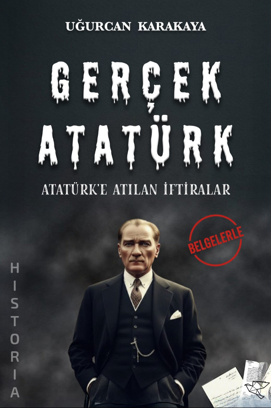 Gerçek Atatürk - Uğurcan Karakaya kitap kapağı