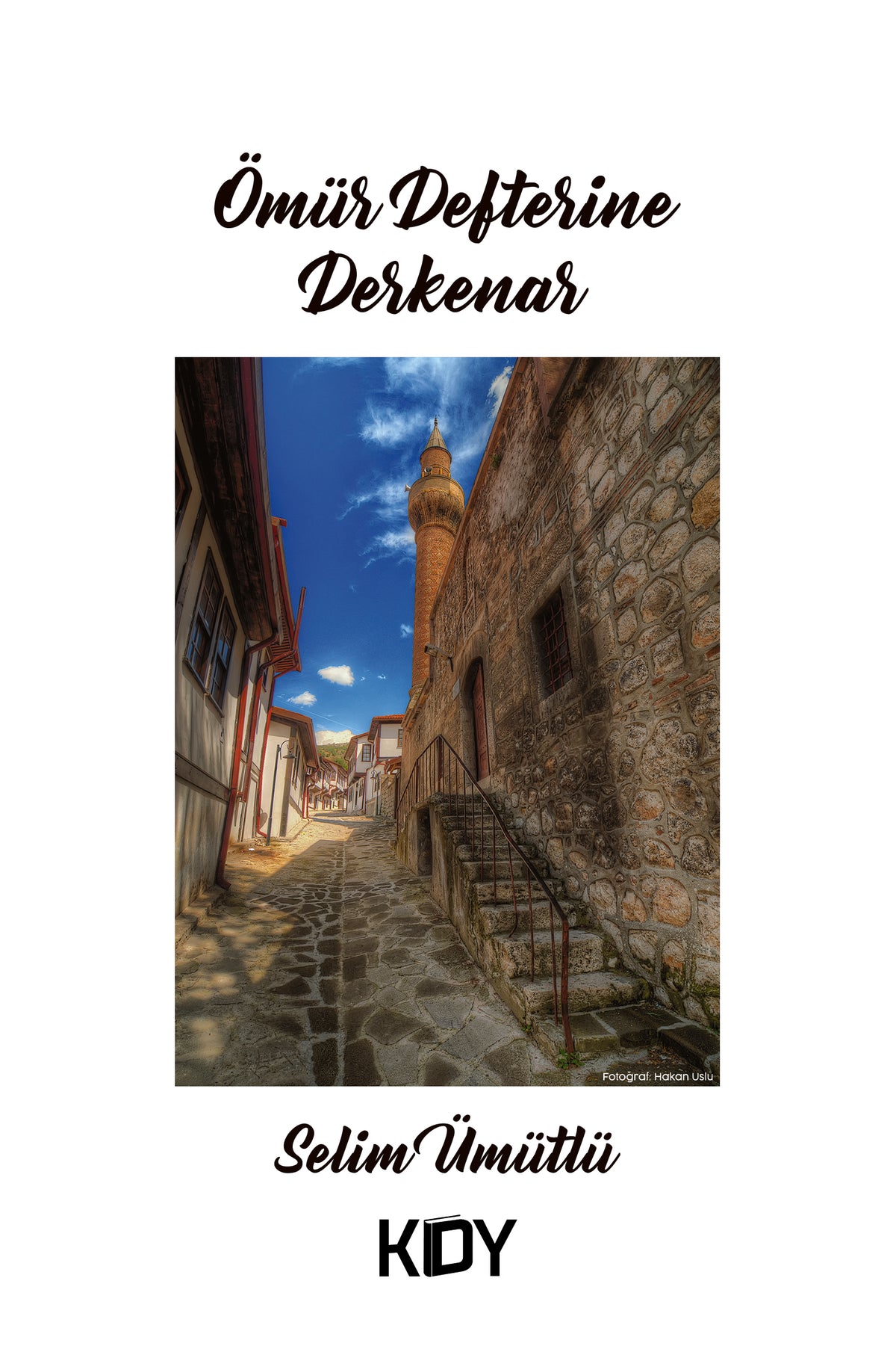 Ömür Defterine Derkenar - Selim Ümütlü kitap kapağı