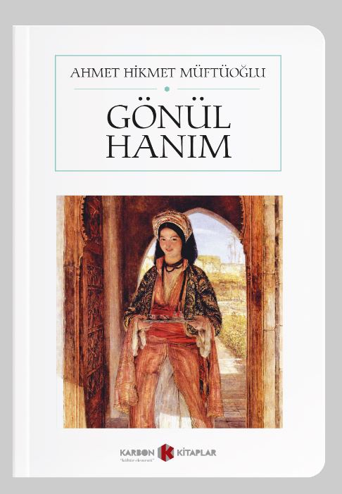 Gönül Hanım (Cep Boy) (Tam Metin) - Ahmet Hikmet Müftüoğlu kitap kapağı