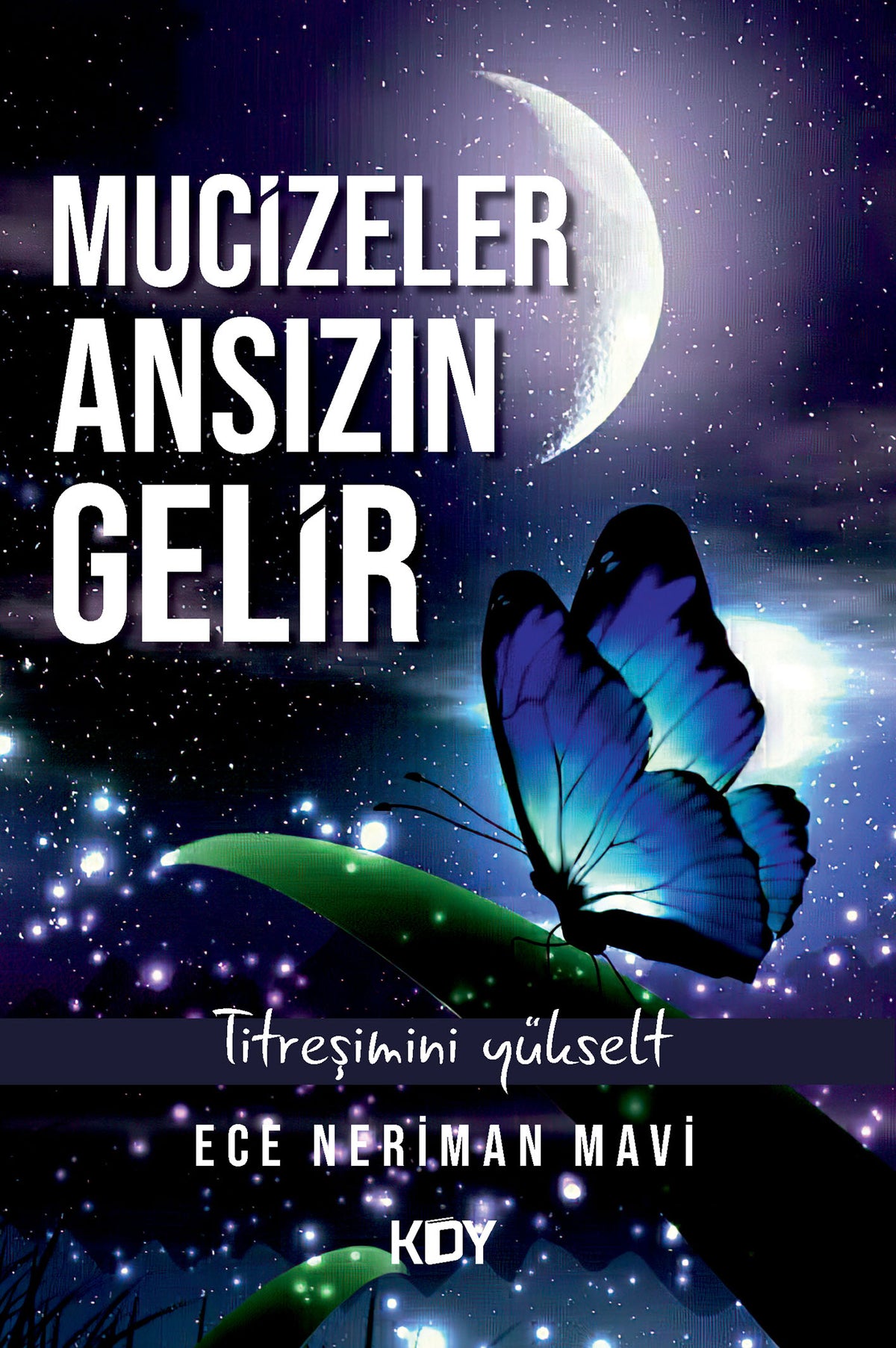 Mucizeler Ansızın Gelir - Ece Neriman Mavi kitap kapağı