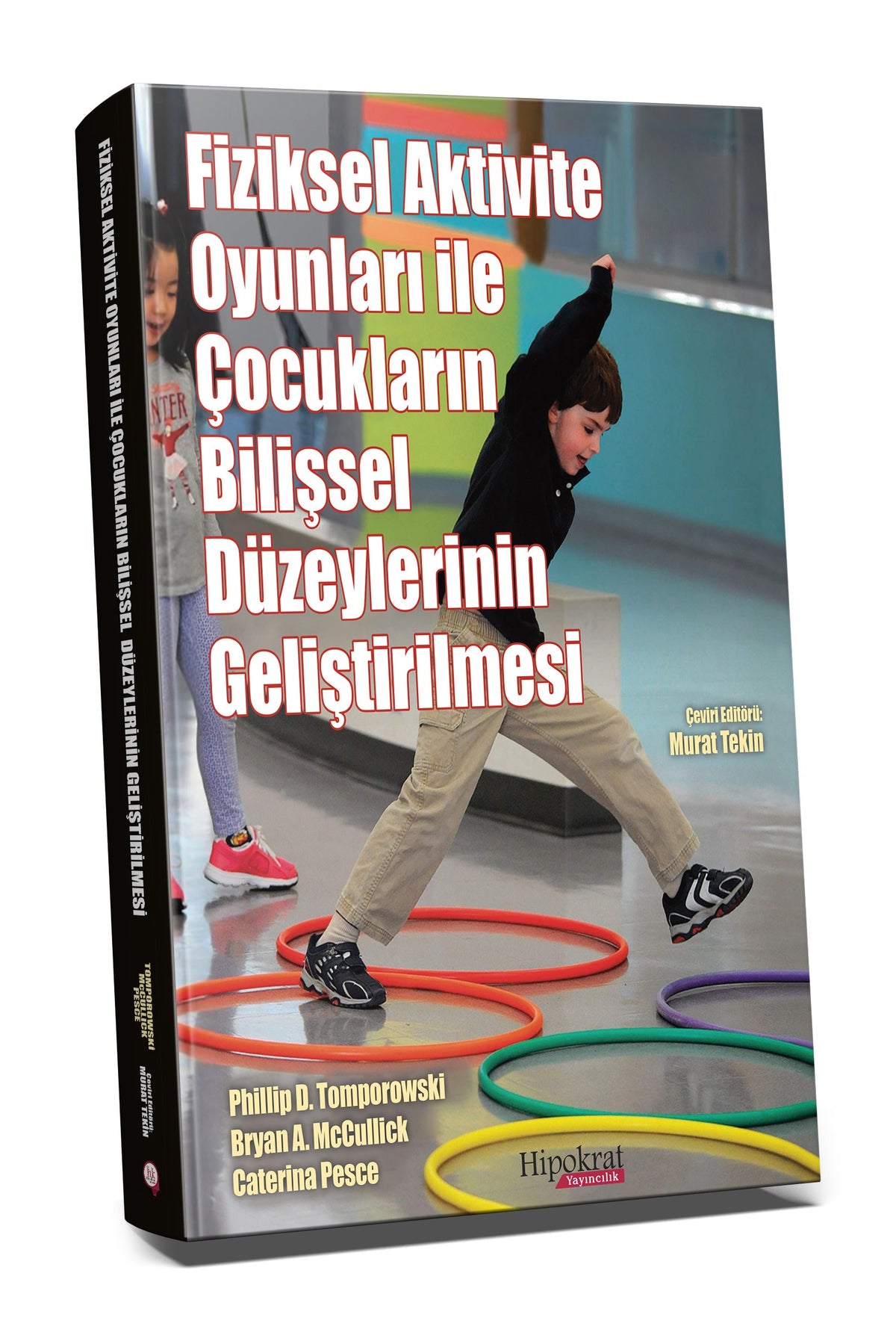 Fiziksel Aktivite Oyunları ile Çocukların Bilişsel Düzeylerinin Gelişmesi - Kolektif kitap kapağı