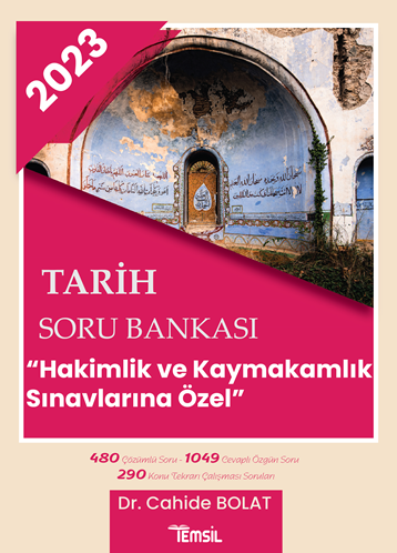 Tarih Soru Bankası Hakimlik Ve Kaymakamlık Sınavlarına Özel - Dr. Cahide Bolat kitap kapağı