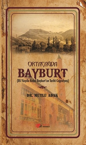 Ortaçağ'da Bayburt/ 13-A-4 - Turgut Er kitap kapağı