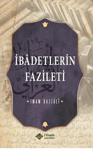 İbadetlerin Fazileti - İmam Gazali kitap kapağı