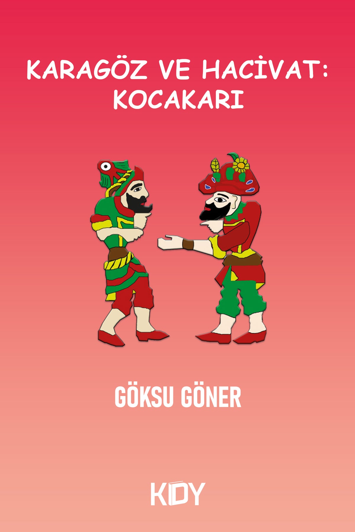 Karagöz ve Hacivat: Kocakarı - Göksu Göner kitap kapağı