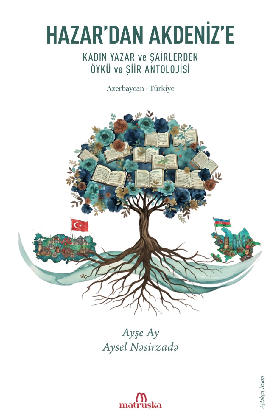 Hazar'dan Akdeniz'e Kadın Yazar ve Şairlerden Öykü ve Şiir Antolojisi - Ayşe Ay kitap kapağı