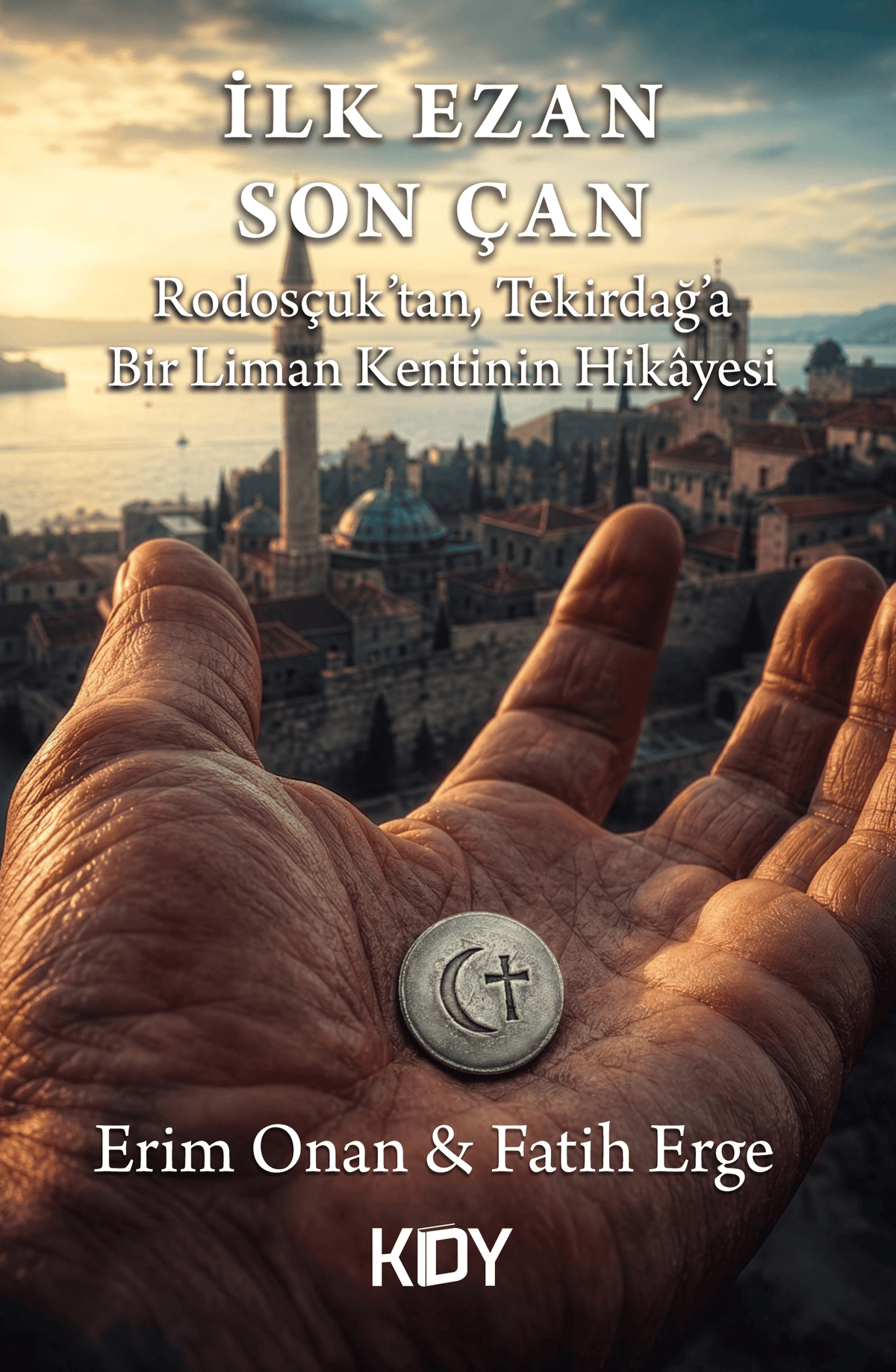 İlk Ezan, Son Çan - Erim Onan kitap kapağı