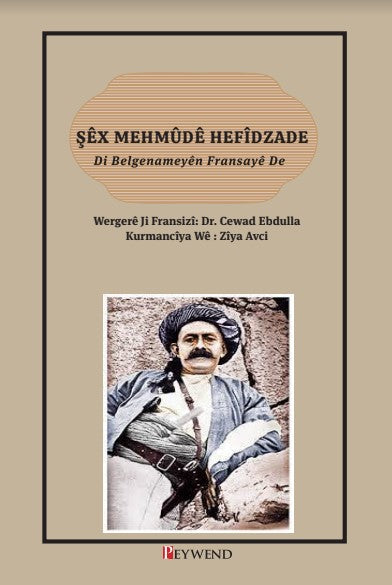 Şêx Mehmûdê Hefîdzade Di Belgenameyên Fransayê De - Dr. Cewad Ebdulla kitap kapağı