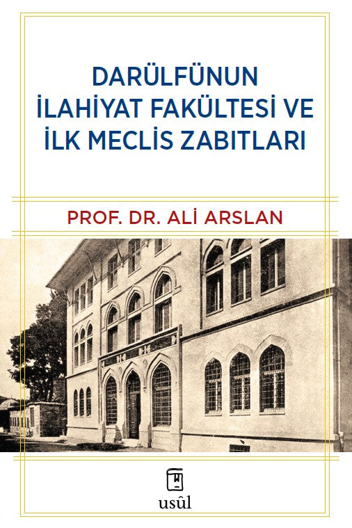 Darülfünun İlahiyat Fakültesi ve İlk Meclis Zabıtları - Ali Arslan kitap kapağı