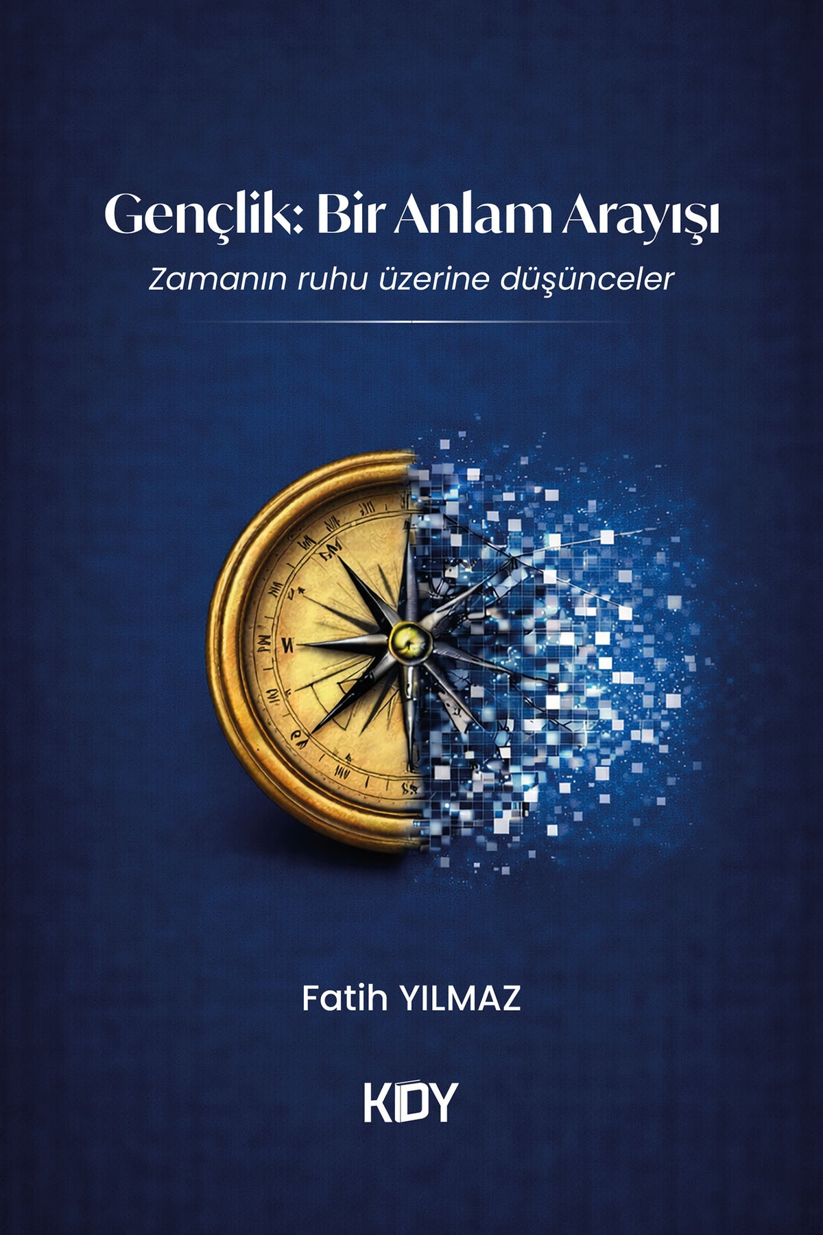 Gençlik: Bir Anlam Arayışı - Fatih Yılmaz kitap kapağı