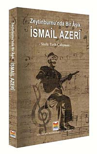 Zeytinburnu'nda Bir Aşık İsmail Azeri - Ekrem Ayyıldız kitap kapağı