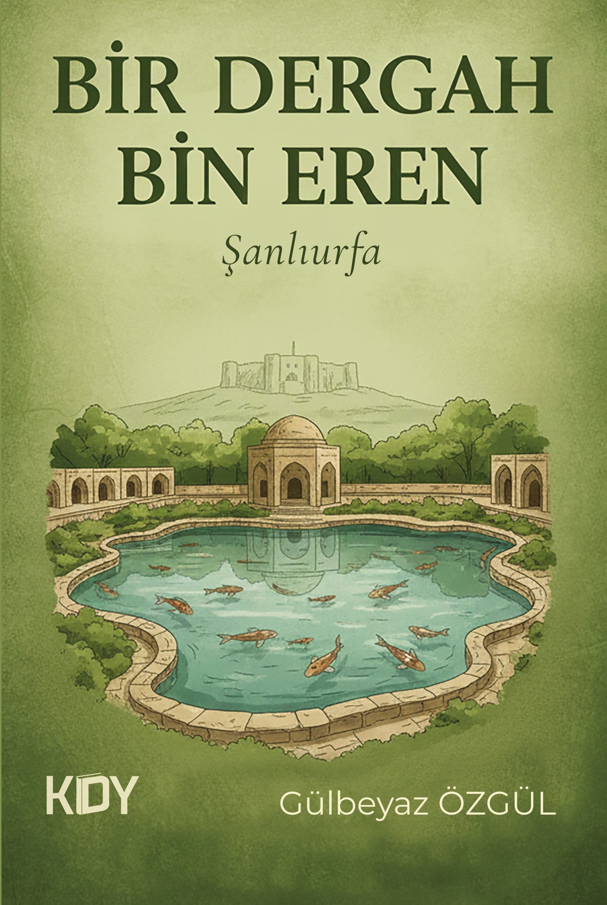Bir Dergah, Bin Eren - Gülbeyaz Özgül kitap kapağı