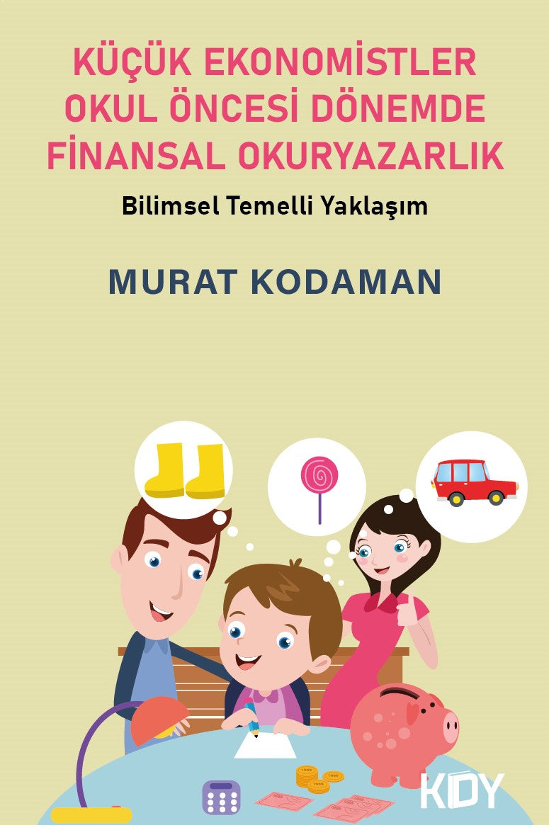 Küçük Ekonomistler Okul Öncesi Dönemde Finansal Okuryazarlık - Murat Kodaman kitap kapağı