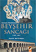 Osmanlı Yönetiminde Beyşehir Sancağı 1522-1584 - Akif Erdoğru kitap kapağı
