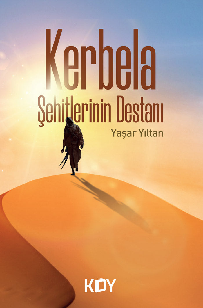 Kerbela Şehitlerinin Destanı - Yaşar Yıltan kitap kapağı