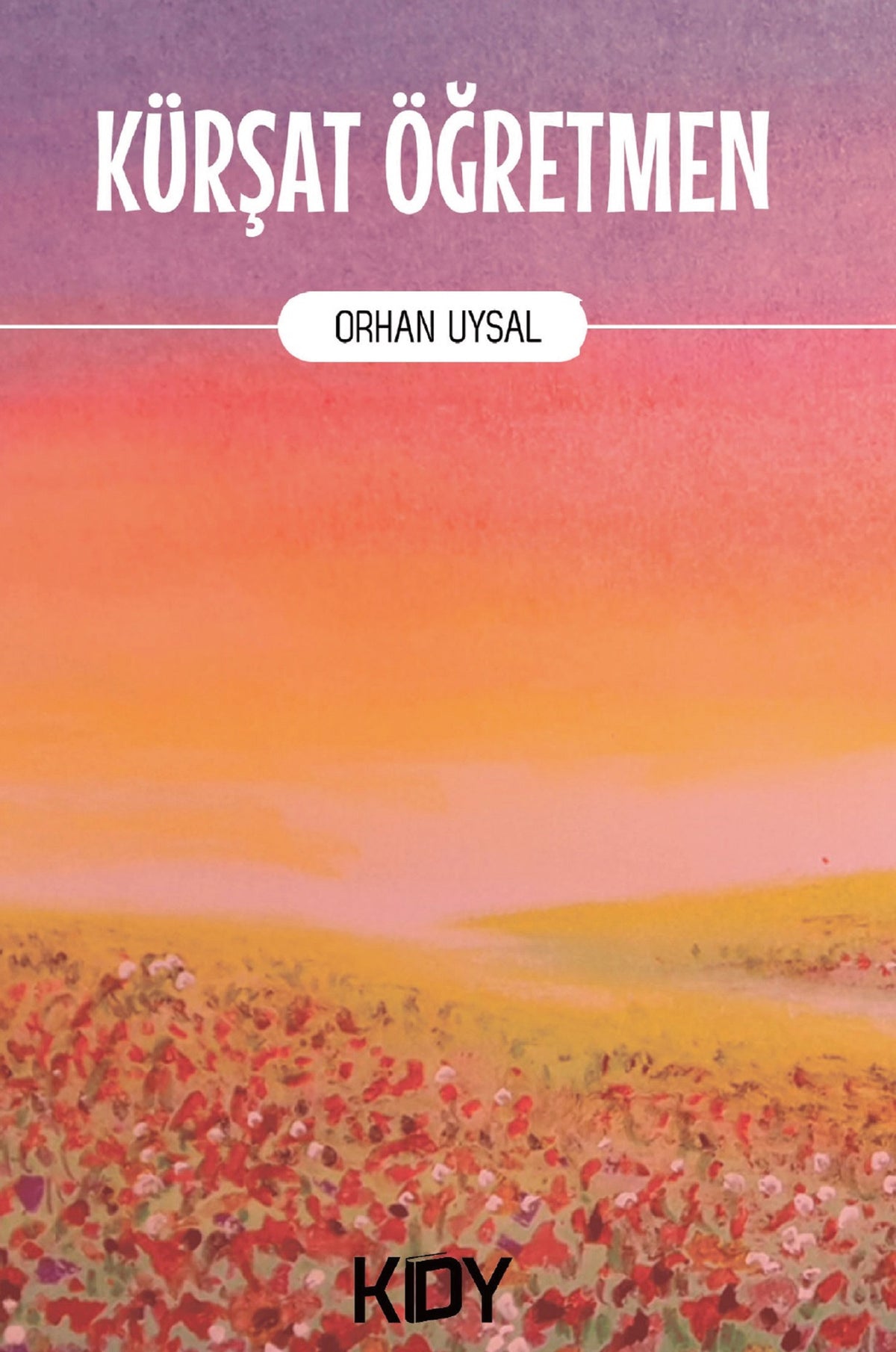 Kürşat Öğretmen - Orhan Uysal kitap kapağı