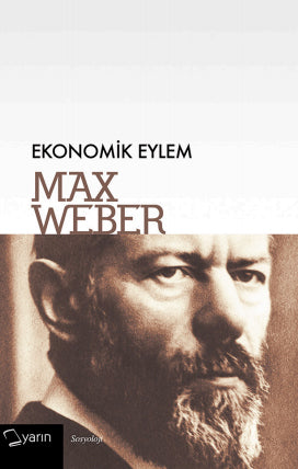 Ekonomik Eylem - Max Weber kitap kapağı